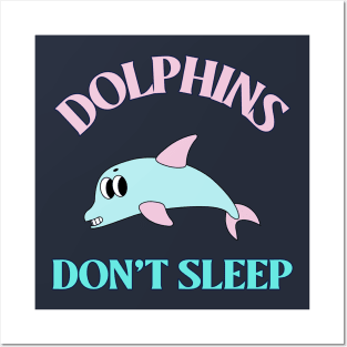 Dolphins don't Sleep Animal Facts Posters and Art